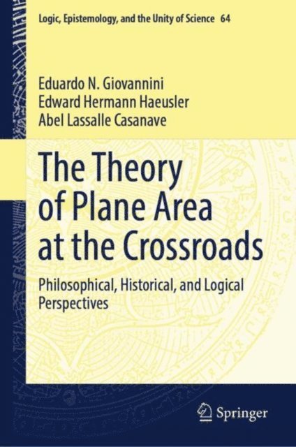 Abel Lassalle Casanave, Edward Hermann Haeusler, Eduardo N. Giovannini - Theory of Plane Area at the Crossroads, E-bok