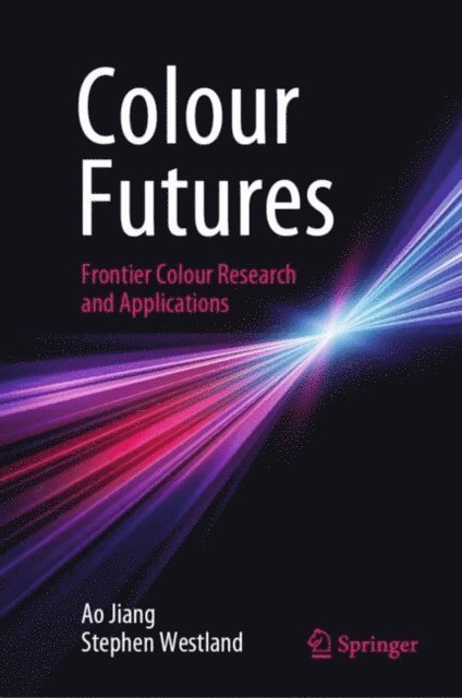Stephen Westland, Ao Jiang - Colour Futures, E-bok