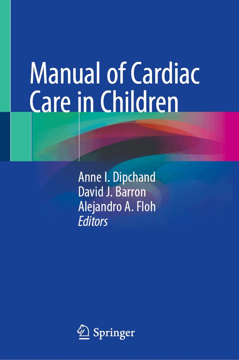 Anne I. Dipchand, David J. Barron, Alejandro A. Floh - Manual of Cardiac Care in Children, Inbunden. Tillgänglighet: Lägg i varukorg