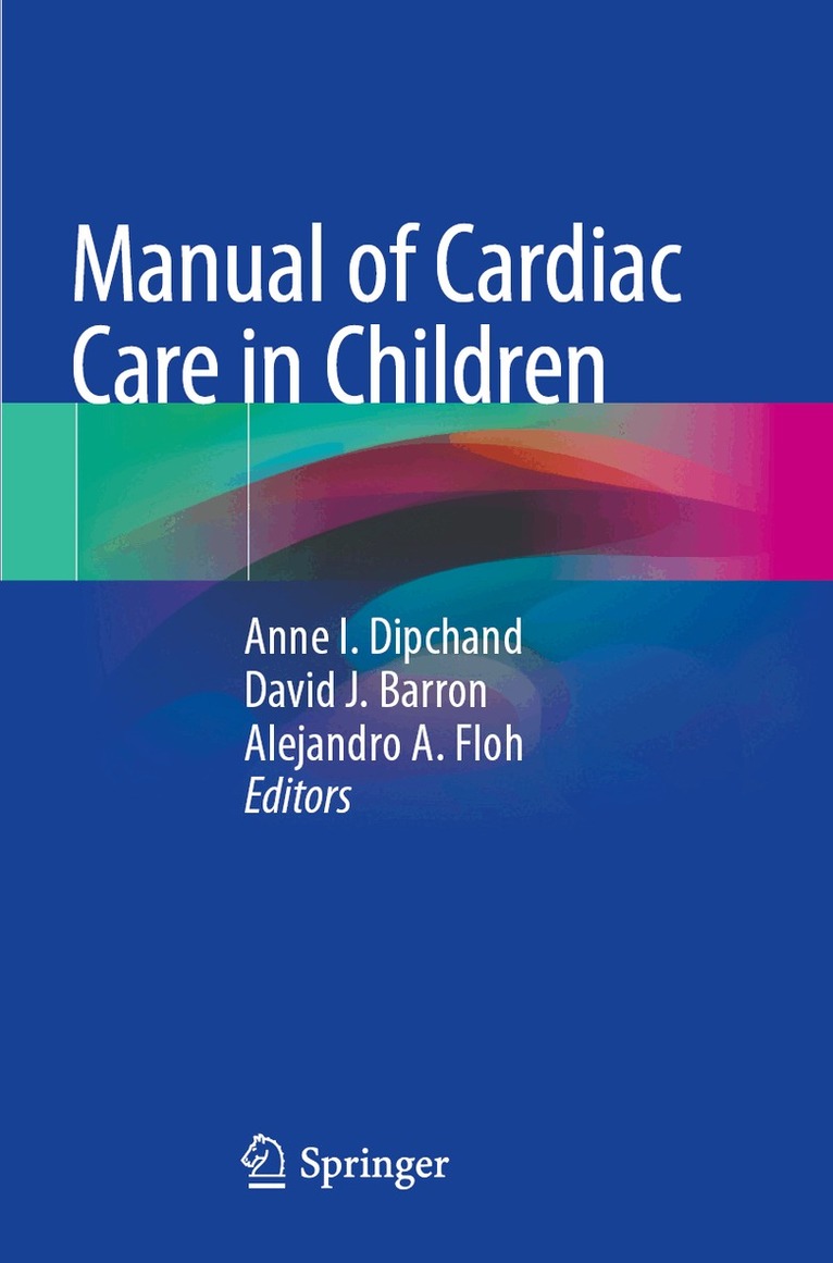 Anne I. Dipchand, David J. Barron, Alejandro A. Floh - Manual of Cardiac Care in Children, Häftad. Tillgänglighet: Lägg i varukorg