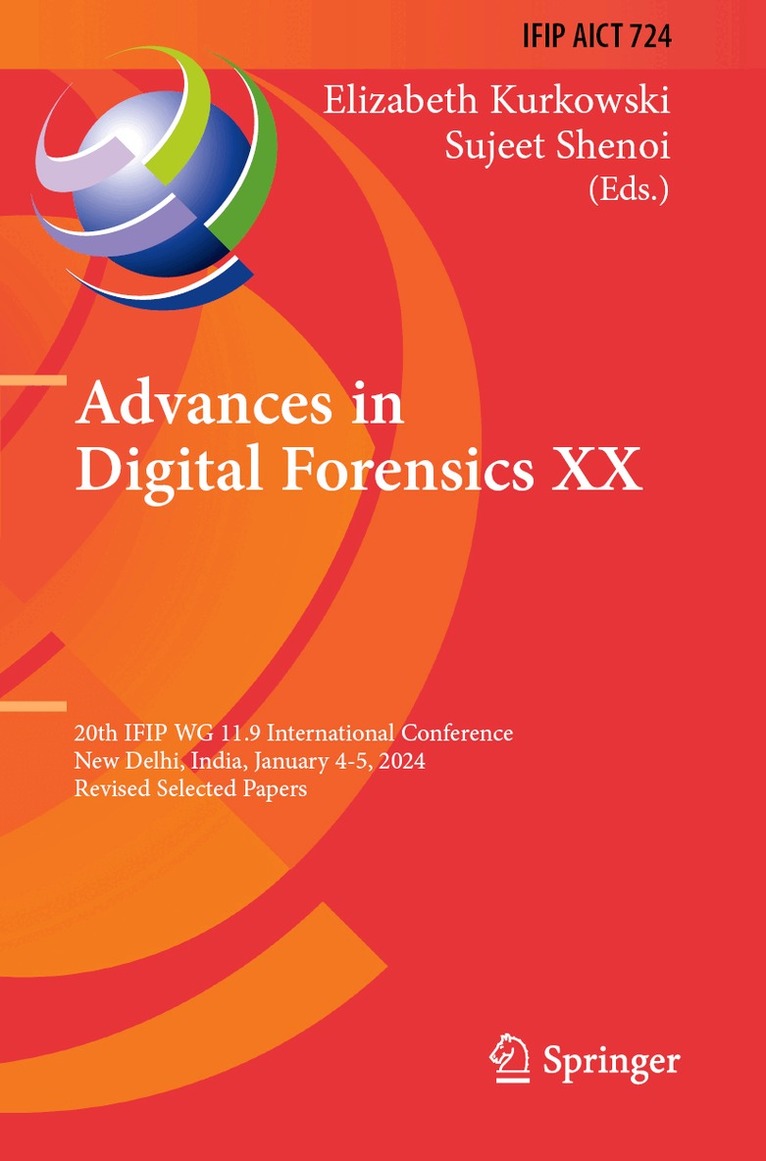 Elizabeth Kurkowski, Sujeet Shenoi - Advances in Digital Forensics XX, Häftad. Tillgänglighet: Lägg i varukorg