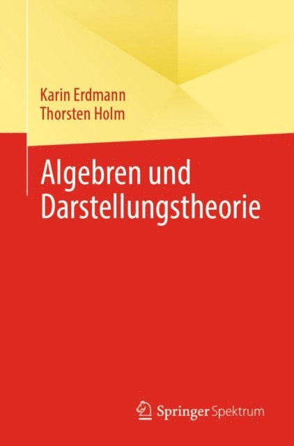 Thorsten Holm, Karin Erdmann - Algebren und Darstellungstheorie, E-bok. Tillgänglighet: Lägg i varukorg
