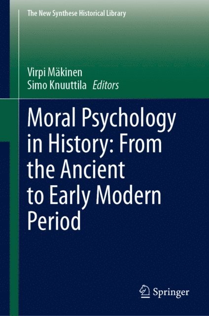 Simo Knuuttila, Virpi Makinen - Moral Psychology in History: From the Ancient to Early Modern Period, E-bok