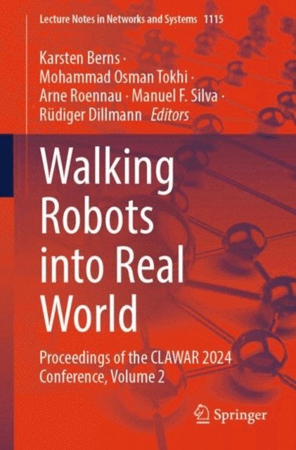 Rudiger Dillmann, Manuel F. Silva, Arne Roennau, Mohammad  Osman Tokhi, Karsten Berns - Walking Robots into Real World, E-bok