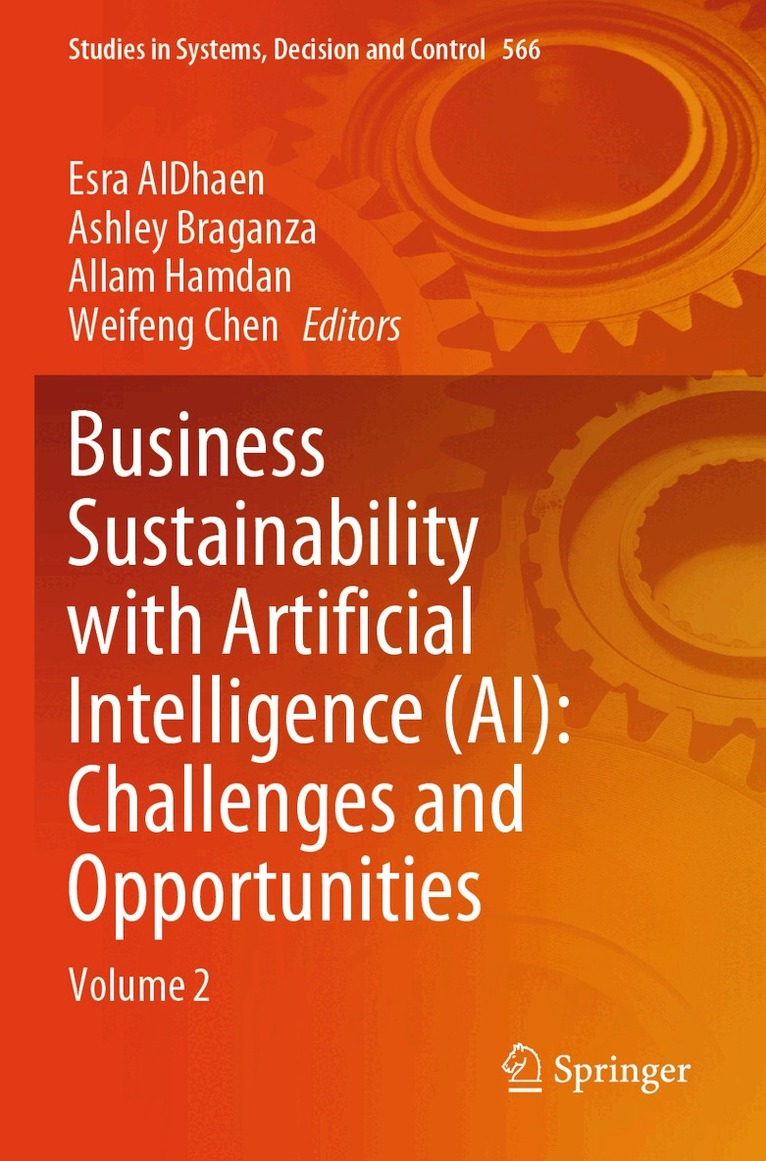 Esra AlDhaen, Ashley Braganza, Allam Hamdan, Weifeng Chen - Business Sustainability with Artificial Intelligence (AI): Challenges and Opportunities, Häftad