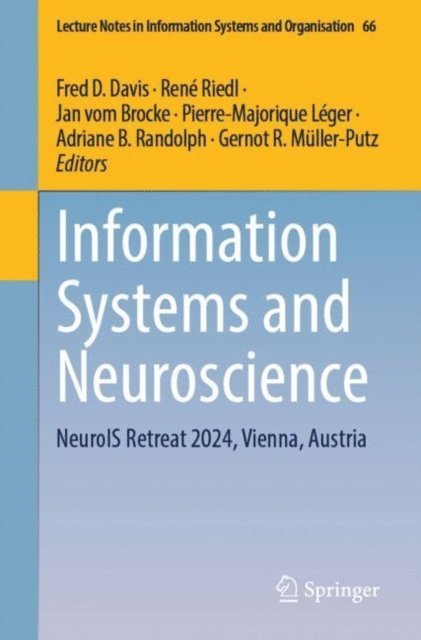 Gernot R. Muller-Putz, Adriane B. Randolph, Pierre-Majorique Leger, Jan vom Brocke, Rene Riedl, Fred D. Davis - Information Systems and Neuroscience, E-bok