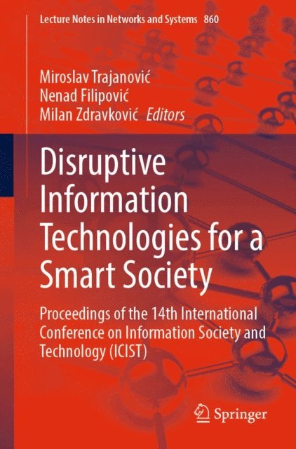 Milan Zdravkovic, Nenad Filipovic, Miroslav Trajanovic - Disruptive Information Technologies for a Smart Society, E-bok