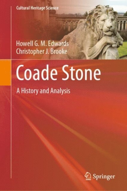 Christopher J. Brooke, Howell G. M. Edwards - Coade Stone, E-bok