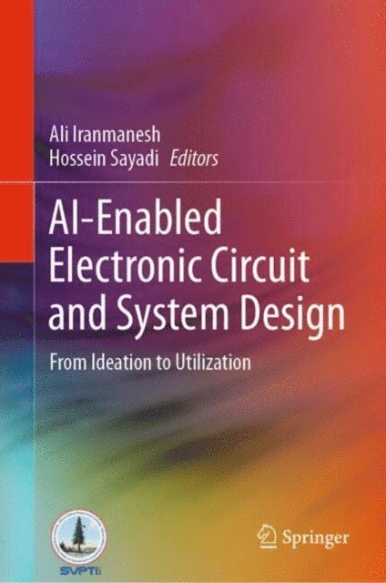 Hossein Sayadi, Ali Iranmanesh - AI-Enabled Electronic Circuit and System Design, E-bok