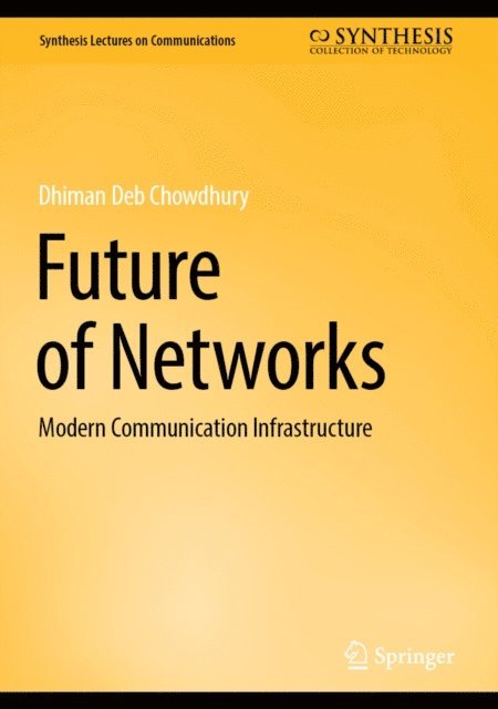 Dhiman Deb Chowdhury - Future of Networks, E-bok