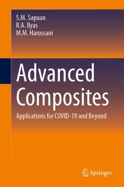 M.M. Harussani, R.A. Ilyas, S.M. Sapuan - Advanced Composites, E-bok