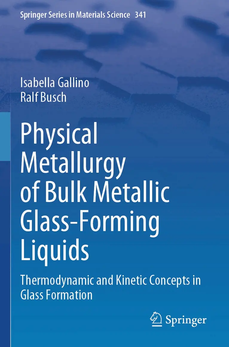 Isabella Gallino, Ralf Busch - Physical Metallurgy of Bulk Metallic Glass-Forming Liquids, Häftad. Tillgänglighet: Lägg i varukorg