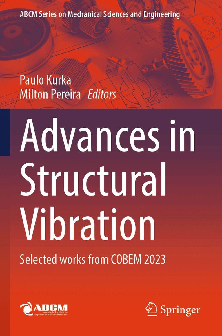 Paulo Kurka, Milton Pereira - Advances in Structural Vibration, Häftad