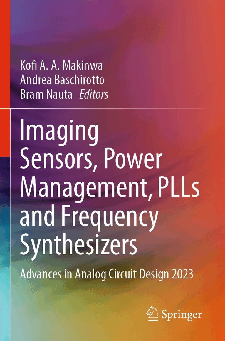 Kofi A. A. Makinwa, Andrea Baschirotto, Bram Nauta - Imaging Sensors, Power Management, PLLs and Frequency Synthesizers, Häftad
