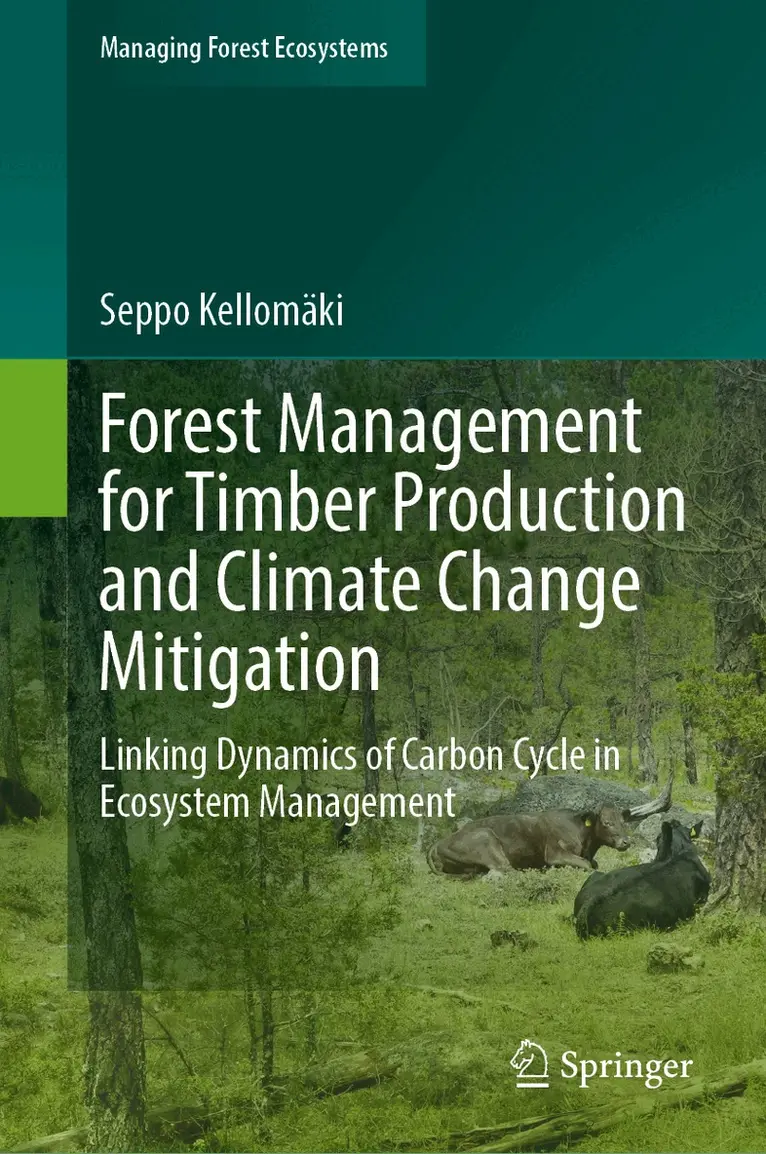 Seppo Kellomäki - Forest Management for Timber Production and Climate Change Mitigation, Inbunden. Tillgänglighet: Lägg i varukorg