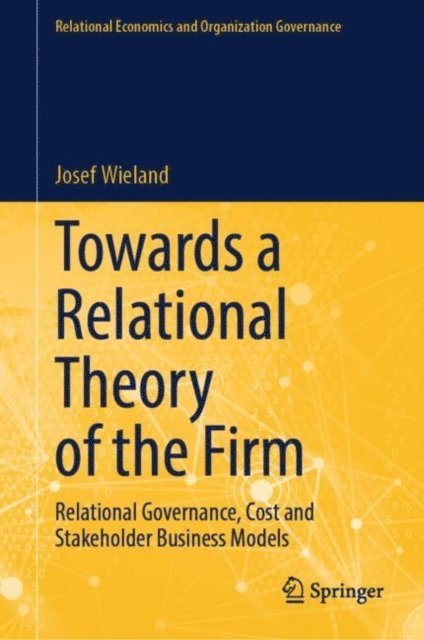 Josef Wieland - Towards a Relational Theory of the Firm, E-bok