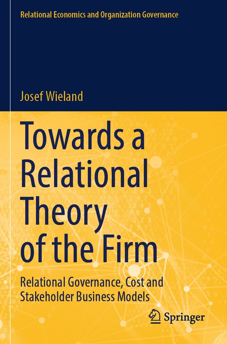 Josef Wieland - Towards a Relational Theory of the Firm, Häftad. Tillgänglighet: Lägg i varukorg