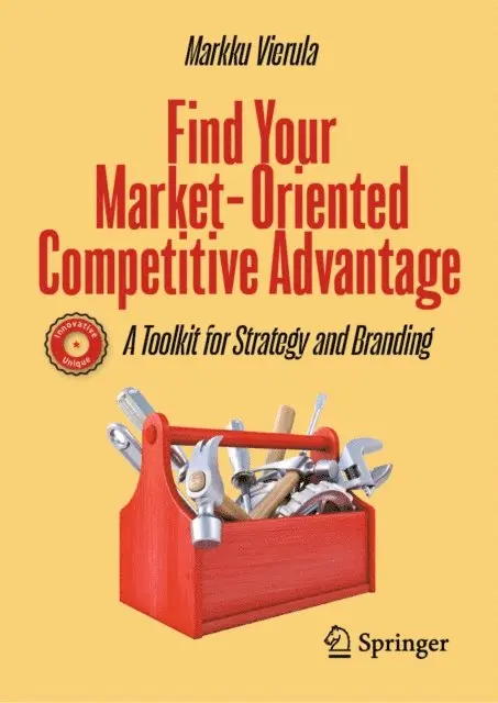 Markku Vierula - Find Your Market-Oriented Competitive Advantage, E-bok. Tillgänglighet: Lägg i varukorg
