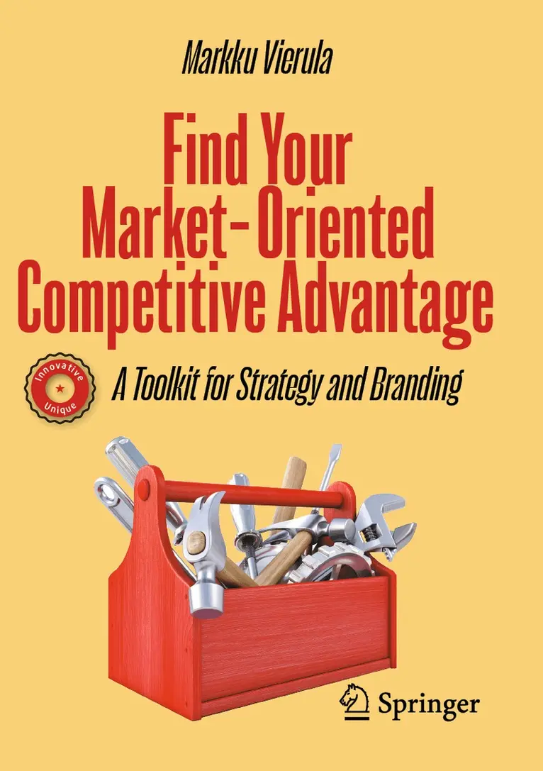 Markku Vierula - Find Your Market-Oriented Competitive Advantage, Häftad. Tillgänglighet: Lägg i varukorg