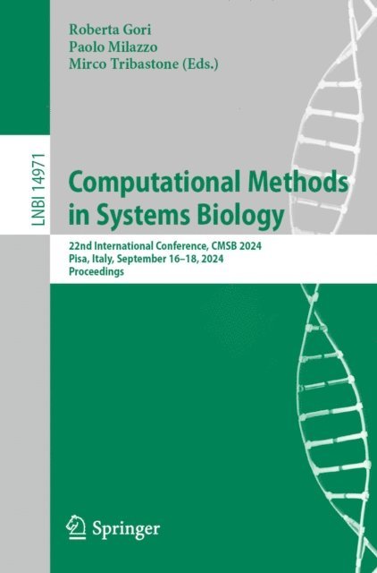 Mirco Tribastone, Paolo Milazzo, Roberta Gori - Computational Methods in Systems Biology, E-bok