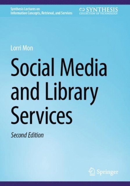Lorri Mon - Social Media and Library Services, E-bok