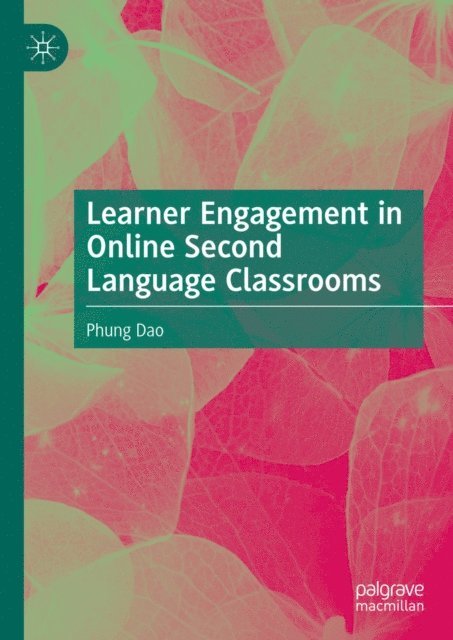 Phung Dao - Learner Engagement in Online Second Language Classrooms, E-bok