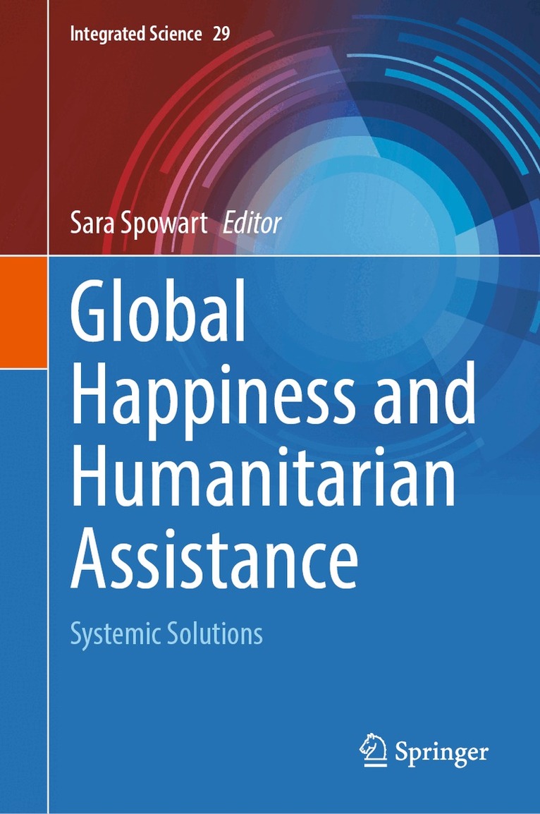 Sara Spowart - Global Happiness and Humanitarian Assistance, Inbunden