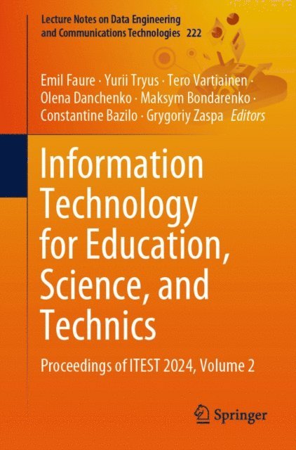 Grygoriy Zaspa, Constantine Bazilo, Maksym Bondarenko, Olena Danchenko, Tero Vartiainen, Yurii Tryus, Emil Faure - Information Technology for Education, Science, and Technics, E-bok