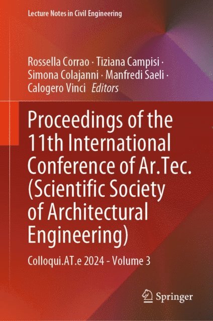Calogero Vinci, Manfredi Saeli, Simona Colajanni, Tiziana Campisi, Rossella Corrao - Proceedings of the 11th International Conference of Ar.Tec. (Scientific Society of Architectural Engineering), E-bok