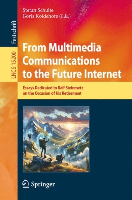 Boris Koldehofe, Stefan Schulte - From Multimedia Communications to the Future Internet, E-bok