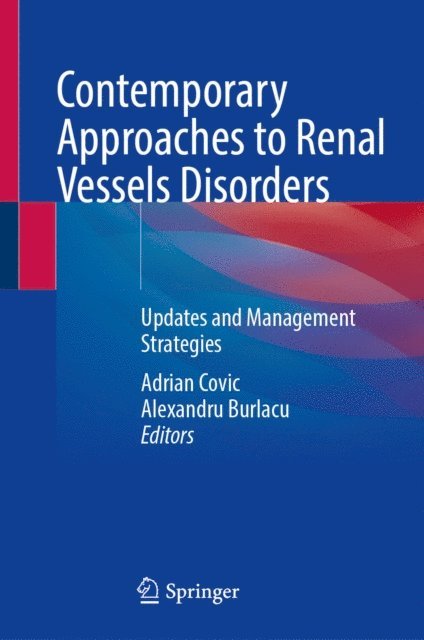 Alexandru Burlacu, Adrian Covic - Contemporary Approaches to Renal Vessels Disorders, E-bok