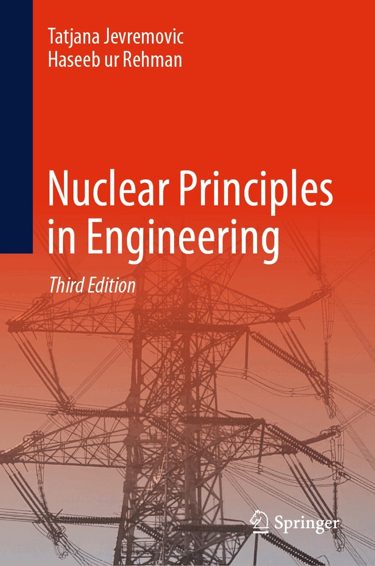 Tatjana Jevremovic, Haseeb ur Rehman - Nuclear Principles in Engineering, Inbunden