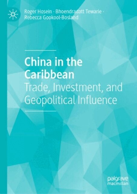 Rebecca Gookool-Bosland, Bhoendradatt Tewarie, Roger Hosein - China in the Caribbean, E-bok