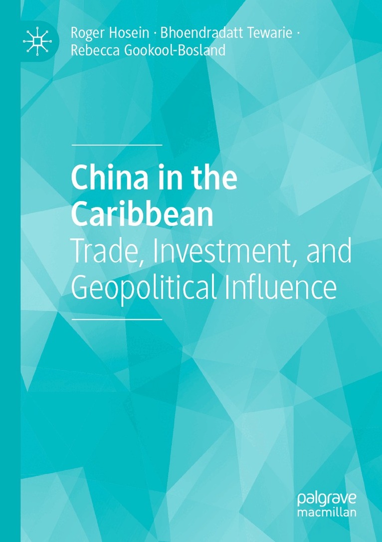 Roger Hosein, Bhoendradatt Tewarie, Rebecca Gookool-Bosland - China in the Caribbean, Häftad