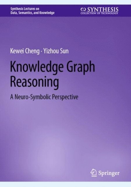 Yizhou Sun, Kewei Cheng - Knowledge Graph Reasoning, E-bok