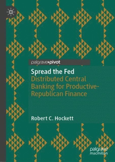 Robert C. Hockett - Spread the Fed, E-bok
