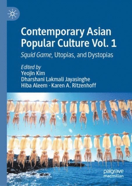Karen A. Ritzenhoff, Hiba Aleem, Dharshani Lakmali Jayasinghe, Yeojin Kim - Contemporary Asian Popular Culture Vol. 1, E-bok