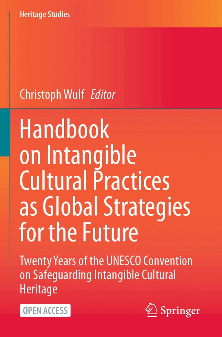 Christoph Wulf - Handbook on Intangible Cultural Practices as Global Strategies for the Future, Häftad. Tillgänglighet: Lägg i varukorg
