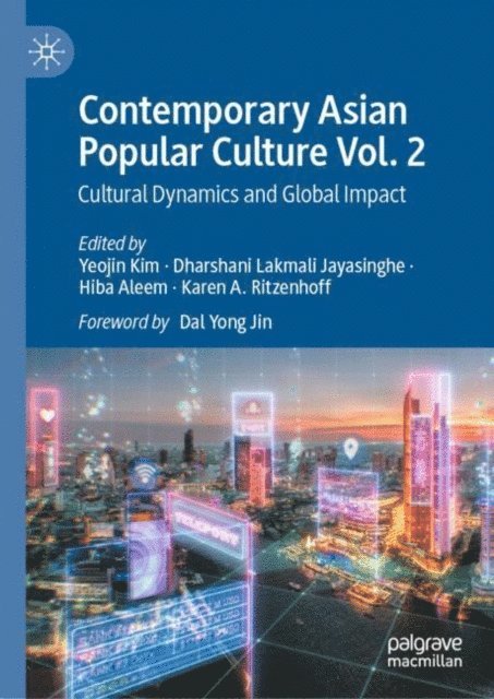 Karen A. Ritzenhoff, Hiba Aleem, Dharshani Lakmali Jayasinghe, Yeojin Kim - Contemporary Asian Popular Culture Vol. 2, E-bok