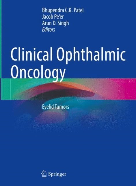 Arun D. Singh, Jacob Pe'er, Bhupendra C.K. Patel - Clinical Ophthalmic Oncology, E-bok