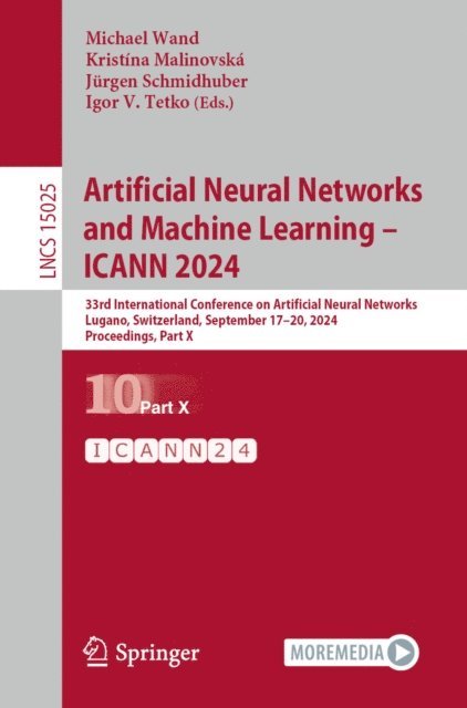 Igor V. Tetko, Jurgen Schmidhuber, Kristina Malinovska, Michael Wand - Artificial Neural Networks and Machine Learning - ICANN 2024, E-bok