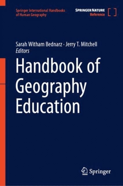 Jerry T. Mitchell, Sarah Witham Bednarz - Handbook of Geography Education, E-bok