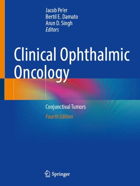 Arun D. Singh, Bertil E. Damato, Jacob Pe'er - Clinical Ophthalmic Oncology, E-bok