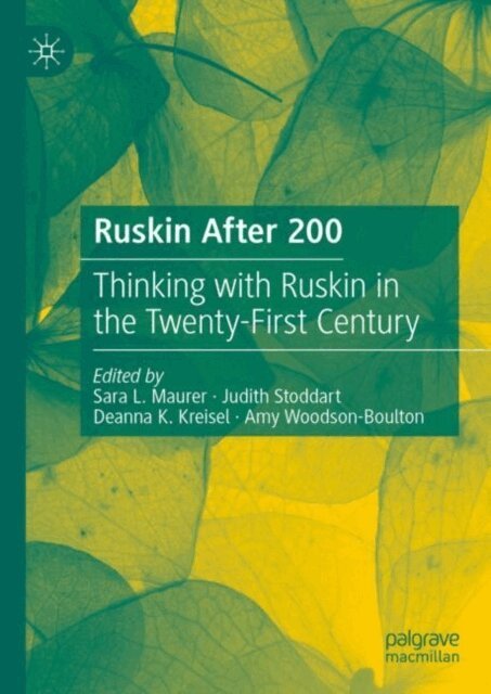 Amy Woodson-Boulton, Deanna K. Kreisel, Judith Stoddart, Sara L. Maurer - Ruskin After 200, E-bok