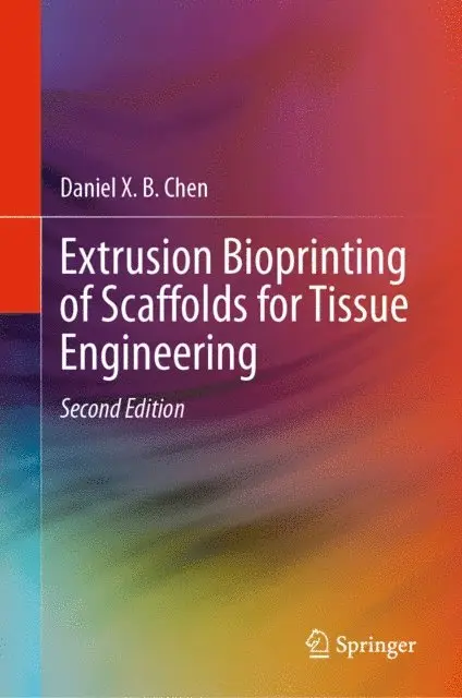 Daniel X. B. Chen - Extrusion Bioprinting of Scaffolds for Tissue Engineering, E-bok. Tillgänglighet: Lägg i varukorg