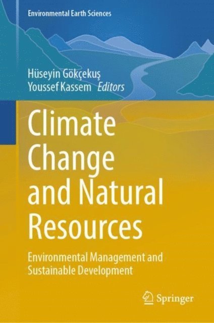 Youssef Kassem, Huseyin Gokcekus - Climate Change and Natural Resources, E-bok