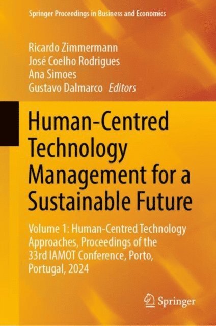 Gustavo Dalmarco, Ana Simoes, Jose Coelho Rodrigues, Ricardo Zimmermann - Human-Centred Technology Management for a Sustainable Future, E-bok