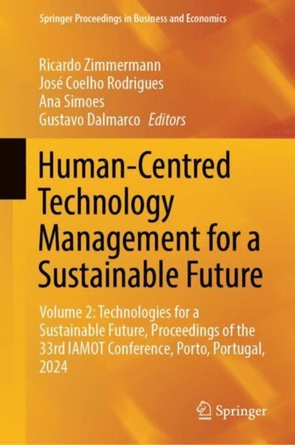 Gustavo Dalmarco, Ana Simoes, Jose Coelho Rodrigues, Ricardo Zimmermann - Human-Centred Technology Management for a Sustainable Future, E-bok