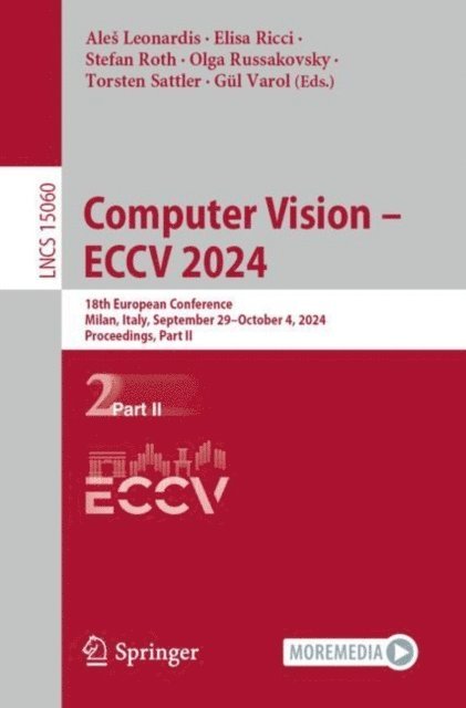 Gul Varol, Torsten Sattler, Olga Russakovsky, Stefan Roth, Elisa Ricci, Ales Leonardis - Computer Vision - ECCV 2024, E-bok