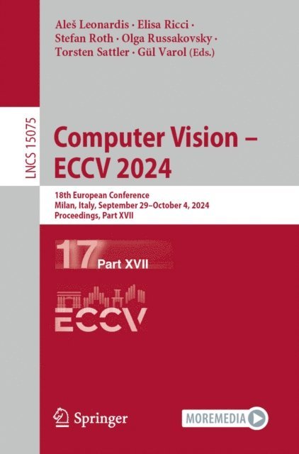 Gul Varol, Torsten Sattler, Olga Russakovsky, Stefan Roth, Elisa Ricci, Ales Leonardis - Computer Vision - ECCV 2024, E-bok
